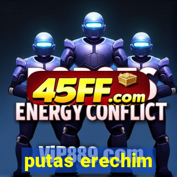 putas erechim